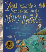 Vous ne voudriez pas naviguer sur le Mary Rose ! - You Wouldn't Want To Sail on the Mary Rose!