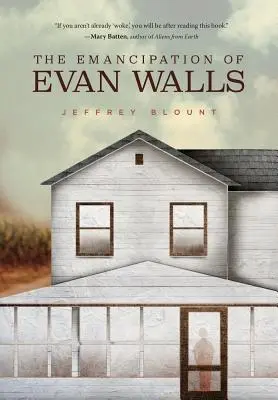 L'émancipation d'Evan Walls - The Emancipation of Evan Walls