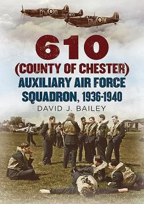 610 (County of Chester) Escadron de l'armée de l'air auxiliaire, 1936-1940 - 610 (County of Chester) Auxiliary Air Force Squadron, 1936-1940