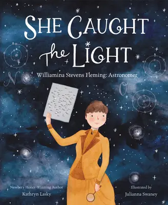 Elle a capté la lumière : Williamina Stevens Fleming : Astronome - She Caught the Light: Williamina Stevens Fleming: Astronomer