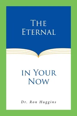 L'éternel dans votre présent - The Eternal in Your Now