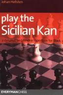 Jouer la Sicilienne Kan : Un répertoire dynamique et flexible pour les Noirs - Play the Sicilian Kan: A Dynamic and Flexible Repertoire for Black