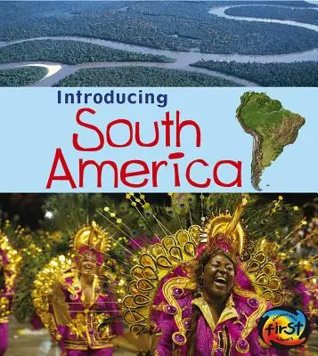 Présentation de l'Amérique du Sud - Introducing South America