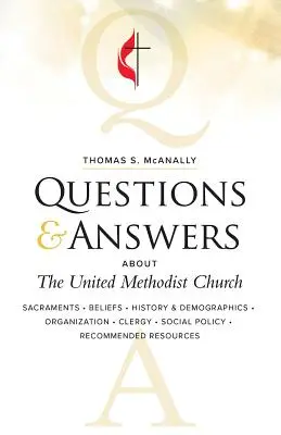 Questions et réponses sur l'Église méthodiste unie, révisé - Questions & Answers about the United Methodist Church, Revised