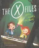 The X-Files : Les enfants de la Terre sont bizarres : Un livre d'images - The X-Files: Earth Children Are Weird: A Picture Book