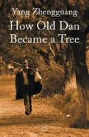 Comment le vieux Dan est devenu un arbre - How Old Dan Became a Tree