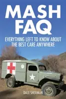 FAQ MASH : Tout ce qu'il reste à savoir sur les meilleurs soins, où qu'ils soient - MASH FAQ: Everything Left to Know about the Best Care Anywhere