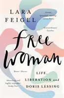 Femme libre - La vie, la libération et Doris Lessing - Free Woman - Life, Liberation and Doris Lessing