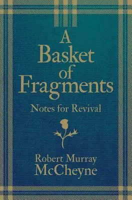 Une corbeille de fragments : Notes pour le réveil - A Basket of Fragments: Notes for Revival