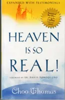 Le ciel est si réel ! Le Ciel est si vrai ! - Heaven Is So Real!: Expanded with Testimonials