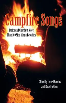 Campfire Songs : Les paroles et les accords de plus de 100 chansons favorites, quatrième édition - Campfire Songs: Lyrics And Chords To More Than 100 Sing-Along Favorites, Fourth Edition