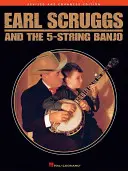 Earl Scruggs et le banjo à 5 cordes : Édition révisée et améliorée - Earl Scruggs and the 5-String Banjo: Revised and Enhanced Edition