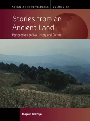 Histoires d'une terre ancienne : Perspectives sur l'histoire et la culture de Wa - Stories from an Ancient Land: Perspectives on Wa History and Culture