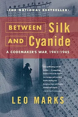 Entre soie et cyanure : La guerre des codeurs, 1941-1945 - Between Silk and Cyanide: A Codemaker's War, 1941-1945