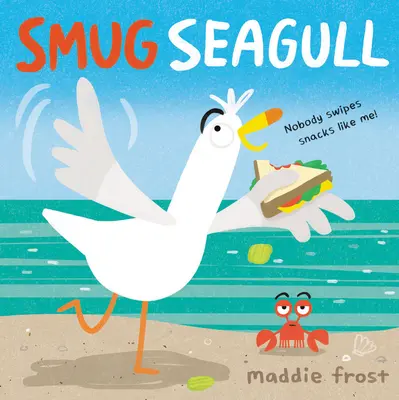 La mouette féroce - Smug Seagull