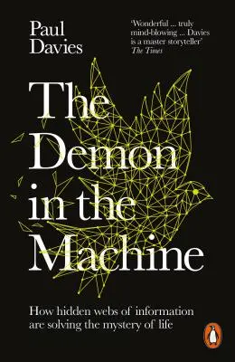 Le démon dans la machine - Comment les réseaux d'information cachés résolvent enfin le mystère de la vie - Demon in the Machine - How Hidden Webs of Information Are Finally Solving the Mystery of Life