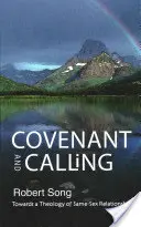 Alliance et appel : Vers une théologie des relations entre personnes de même sexe - Covenant and Calling: Towards a Theology of Same-Sex Relationships