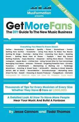 Get More Fans : The DIY Guide to the New Music Business (2021 Edition) - Get More Fans: The DIY Guide to the New Music Business (2021 Edition)