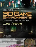 Environnements de jeux en 3D : Créer des univers de jeu professionnels en 3D - 3D Game Environments: Create Professional 3D Game Worlds