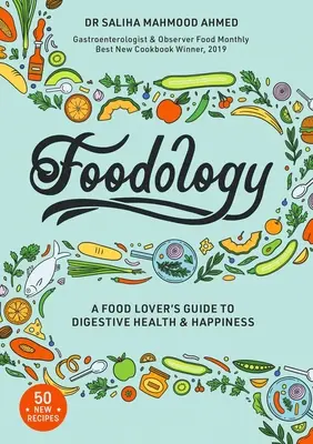 Foodology : Le guide de la santé digestive et du bonheur pour les amateurs d'aliments - Foodology: A Food-Lover's Guide to Digestive Health and Happiness
