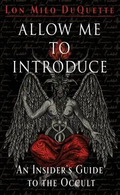 Permettez-moi de vous présenter : Guide de l'occulte pour les initiés - Allow Me to Introduce: An Insider's Guide to the Occult