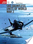 Unités Sbd Dauntless de la deuxième guerre mondiale - Sbd Dauntless Units of World War 2