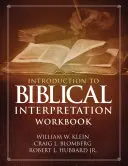 Introduction à l'interprétation biblique : Questions d'étude, exercices pratiques et rapports de laboratoire - Introduction to Biblical Interpretation Workbook: Study Questions, Practical Exercises, and Lab Reports