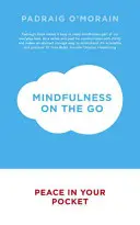 Mindfulness on the Go - La paix dans votre poche - Mindfulness on the Go - Peace in Your Pocket