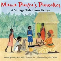 Les crêpes de Mama Panya : Un conte villageois du Kenya - Mama Panya's Pancakes: A Village Tale from Kenya