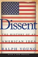 La dissidence : L'histoire d'une idée américaine - Dissent: The History of an American Idea