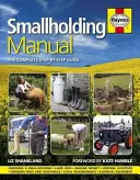 Manuel de la petite exploitation - Le guide complet étape par étape - Smallholding Manual - The complete step-by-step guide