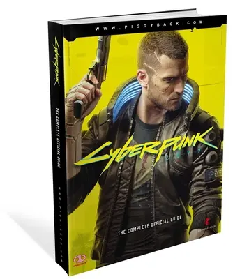 Cyberpunk 2077 : Le Guide Officiel Complet - Cyberpunk 2077: The Complete Official Guide