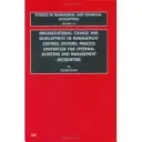 Changement organisationnel et développement des systèmes de contrôle de gestion : Innovation de processus pour l'audit interne et la comptabilité de gestion - Organizational Change and Development in Management Control Systems: Process Innovation for Internal Auditing and Management Accounting