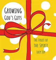 Cultiver les dons de Dieu : Le fruit de l'esprit - Growing God's Gifts: The Fruit of the Spirit