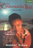 L'arbre à cannelle : Un roman qui se déroule en Afrique - The Cinnamon Tree: A Novel Set in Africa