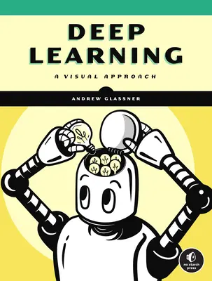 L'apprentissage profond : Une approche visuelle - Deep Learning: A Visual Approach