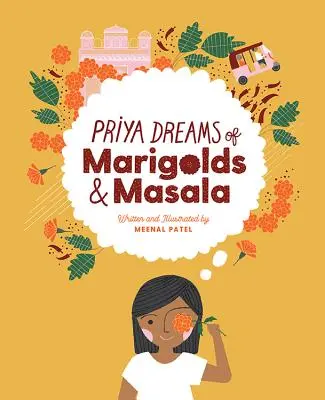 Priya rêve de soucis et de masala - Priya Dreams of Marigolds & Masala