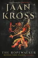 La cordiste : Entre trois fléaux Tome I - The Ropewalker: Between Three Plagues Volume I