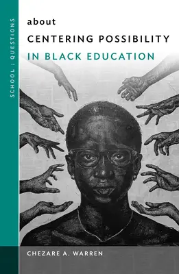 Centrer la possibilité dans l'éducation des Noirs - About Centering Possibility in Black Education