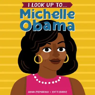 J'admire... Michelle Obama - I Look Up To... Michelle Obama