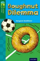 L'arbre de lecture d'Oxford : Niveau 9 : Pack 1 (classe de 36) Niveau 12 Plus Pack C : Dilemme du beignet - Oxford Reading Tree TreeTops Fiction: Level 12 More Pack C: Doughnut Dilemma