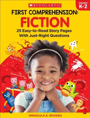 Première compréhension : Fiction : 25 pages d'histoires faciles à lire avec les bonnes questions - First Comprehension: Fiction: 25 Easy-To-Read Story Pages with Just-Right Questions