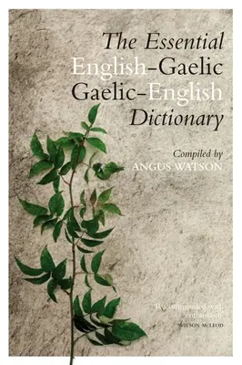 Le dictionnaire essentiel gaélique-anglais / anglais-gaélique - The Essential Gaelic-English / English-Gaelic Dictionary