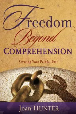 La liberté au-delà de la compréhension - Freedom Beyond Comprehension