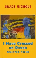 J'ai traversé un océan : poèmes choisis - I Have Crossed an Ocean: Selected Poems