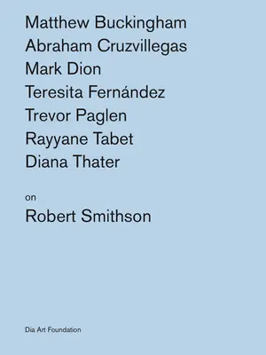 Artistes sur Robert Smithson - Artists on Robert Smithson