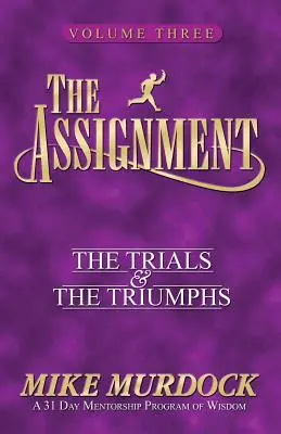 The Assignment Vol 3 : Les épreuves et les triomphes - The Assignment Vol 3: The Trials & the Triumphs