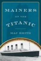 Les habitants du Maine sur le Titanic - Mainers on the Titanic