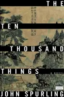 Dix mille choses (lauréat du prix Walter Scott de la fiction historique) - Ten Thousand Things (Winner of the Walter Scott Prize for Historical Fiction)