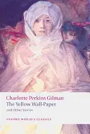 Le papier peint jaune et autres histoires - The Yellow Wall-Paper and Other Stories